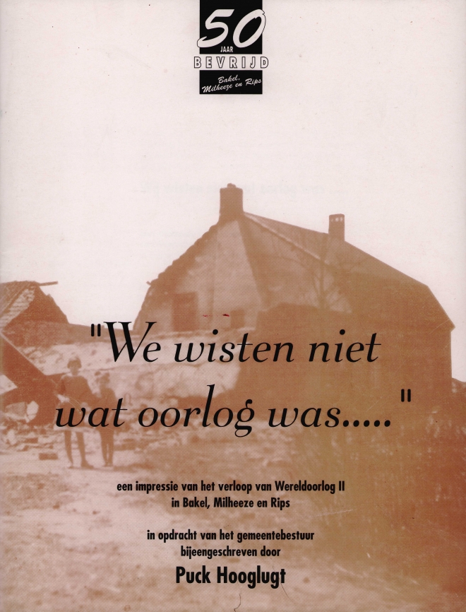 50-jaar-bevrijd-we-wisten-niet-wat-oorlog-was||https://www.heemkundekringbakelenmilheeze.nl/files/images/boeken/50-jaar-bevrijd-we-wisten-niet-wat-oorlog-was_128.jpg