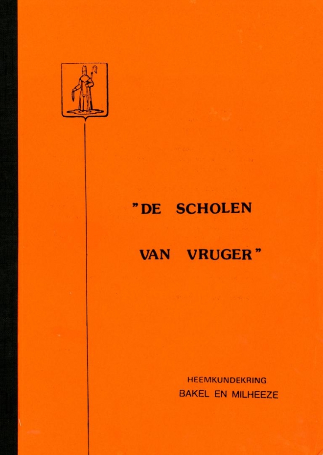 scholen-van-vruger||https://www.heemkundekringbakelenmilheeze.nl/files/images/boeken/scholen-van-vruger_128.jpg